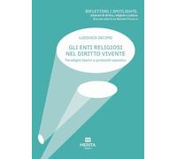 Gli enti religiosi nel diritto vivente. Paradigmi teorici e protocolli operativi