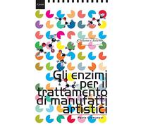 Gli enzimi per il trattamento di manufatti artistici