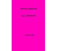 Gli epitaffi... e altri scritti
