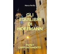 Gli equilibri di Hoffmann: Parte I - L'Appuntamento