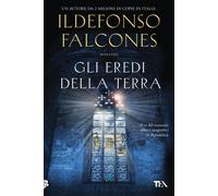 Gli eredi della terra - Falcones Ildefonso