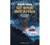Libri Nore Aslak - Gli Eredi Dell'artico