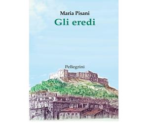 Gli eredi - Pisani Maria