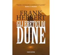 Libri Frank Herbert - Gli Eretici Di Dune. Il Ciclo Di Dune #05