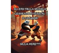 Gli Eroi della Giungla: Leggende di Kung Fu e Coraggio