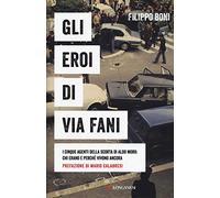 Gli eroi di Via Fani. I cinque agenti della scorta di Aldo Moro: chi erano e perché vivono ancora