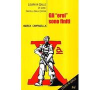 Gli «eroi» sono finiti