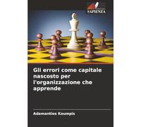 Gli errori come capitale nascosto per l'organizzazione che apprende