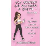 Gli errori da evitare a dieta - Per Lei: Per non fallire ancor prima di iniziare