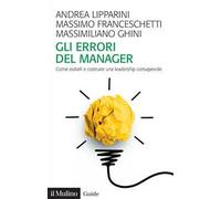 Gli errori del manager. Come evitarli e costruire una leadership consapevole