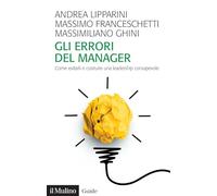 Gli errori del manager. Come evitarli e costruire una leadership consapevole