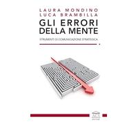 Libri Laura Mondino, Luca Brambilla - Gli Errori Della Mente. Strumenti Di Comun