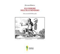 Gli errori dell'Illuminismo (Gli errori del XVIII secolo)