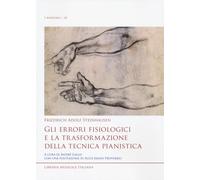 Gli errori fisiologici e la trasformazione della tecnica pianistica