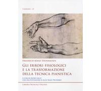 Gli errori fisiologici e la trasformazione della tecnica pianistica