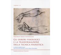 Gli errori fisiologici e la trasformazione della tecnica pianistica - Stei...