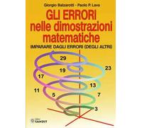 Gli errori nelle dimostrazioni matematiche. Imparare dagli errori (degli altri)