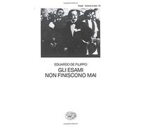 Gli esami non finiscono mai: Commedia in tre atti e un prologo