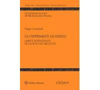 Gli esperimenti giudiziali. Limiti e potenzialità di un istituto negletto