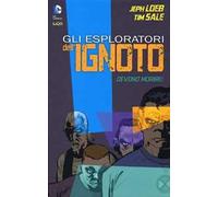 Libri Grandi Opere Dc: Gli Esploratori Dell'ignoto Devono Morire