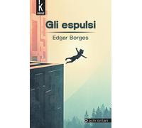 Gli espulsi [Paperback] [Jun 03, 2025] Borges, Edgar and Pecchinenda, Gianfranco