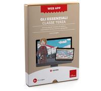 Gli essenziali. Classe terza. Attività digitali inclusive di italiano, matematica, storia, scienze e geografia. Web app. Con software