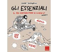 Gli Essenziali. Il mio raccoglitore di classe terza. Storia, geografia e scienze