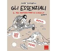 Gli Essenziali. Il mio raccoglitore di classe terza. Storia, geografia e scienze