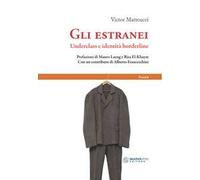 Gli estranei. Underclass e identità borderline