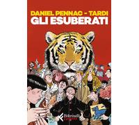 Gli esuberati - Pennac Daniel, Tardi Jacques