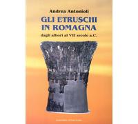 Gli Etruschi in Romagna. Dagli Albori al VII Secolo a.C - [Il Ponte Vecchio]