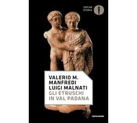 Gli etruschi in Val Padana