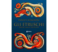 Gli etruschi. Origini, lingua, traduzioni - [EBS Print]