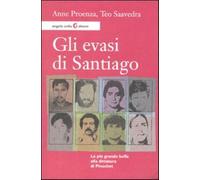 Gli evasi di Santiago - Proenza Anne, Saavedra Teo