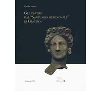 Gli ex-voto dal «santuario meridionale» di Gravisca
