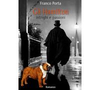 Gli Hamilton: intrighi e passioni