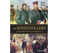 Gli Hohenzollern dal grande elettore a Guglielmo II