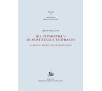 Gli Hypomnemata di Aristotele e Teofrasto. La ricerca storica nel primo Peripato