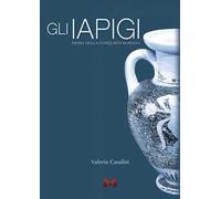 Gli Iapigi. Prima della conquista romana