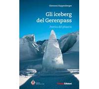 Gli iceberg del Gerenpass. Poetica del ghiaccio