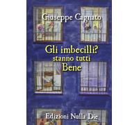 Gli imbecilli stanno tutti bene