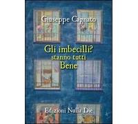 Gli Imbecilli? Stanno Tutti Bene - [Nulla Die]