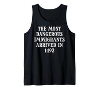 Gli immigrati più pericolosi Sono arrivati 1492 Diritti Uomini Donne Bambini Canotta