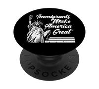 Gli immigrati rendono grande l'America Statua Libertà Uomini Donne Bambini PopSockets PopGrip Adesivo