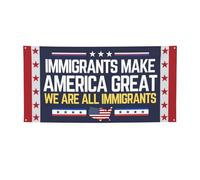 Gli immigrati rendono grande l'America, striscione 4x6, siamo tutti immigrati, striscione con 4 fori in metallo