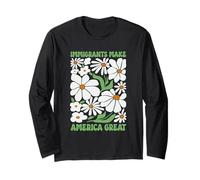 Gli immigrati Rendono l'America Grande Fiore Floreale Diritti Umani Maglia a Manica