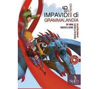 Gli impavidi cavalieri di Grammalandia