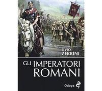 Gli imperatori romani [Paperback] [Jun 29, 2017] Zerbini, Livio