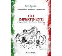 Gli impertinenti. Il viaggio di Sandro e Carla Pertini, per l'Italia di oggi