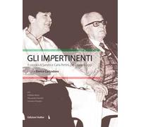 Gli impertinenti. Il viaggio di Sandro e Carla Pertini, per l'Italia di oggi. Nuova ediz.